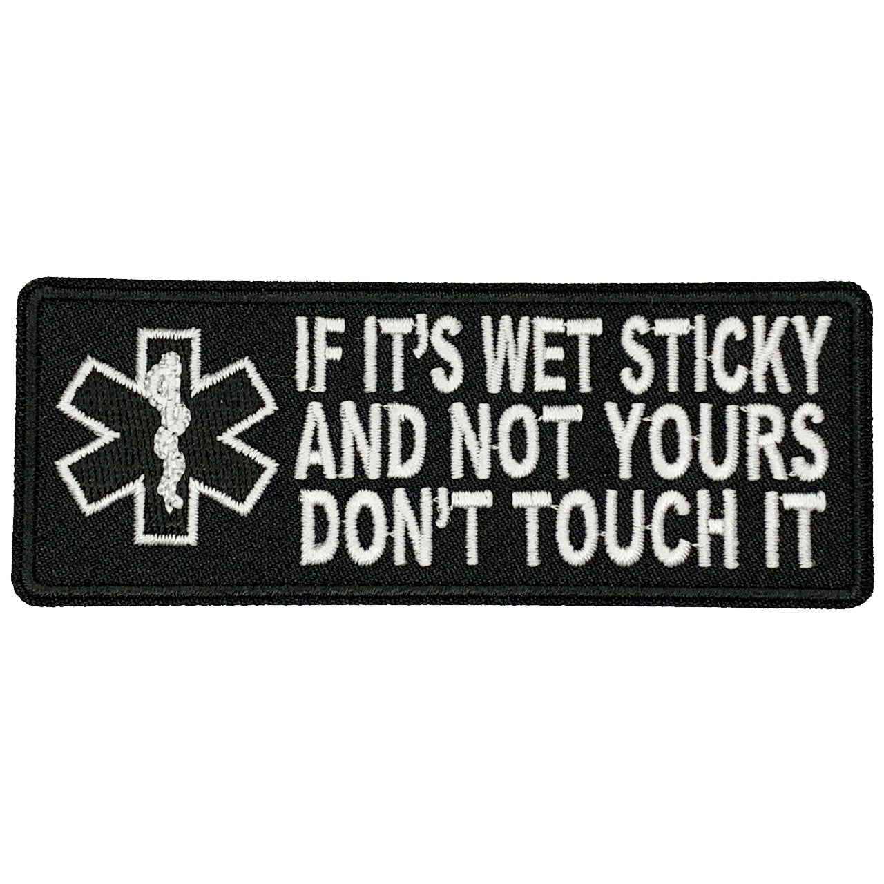 If it's wet sticky and not yours Iron On Patch. Great for attaching to your jackets, shirts, pants, jeans, hats.  Size: 10.3x4cm www.moralepatches.com.au