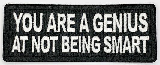 You are a genius at not being smart Iron On Patch. Great for attaching to your jackets, shirts, pants, jeans, hats.  Size: 10.4X4cm