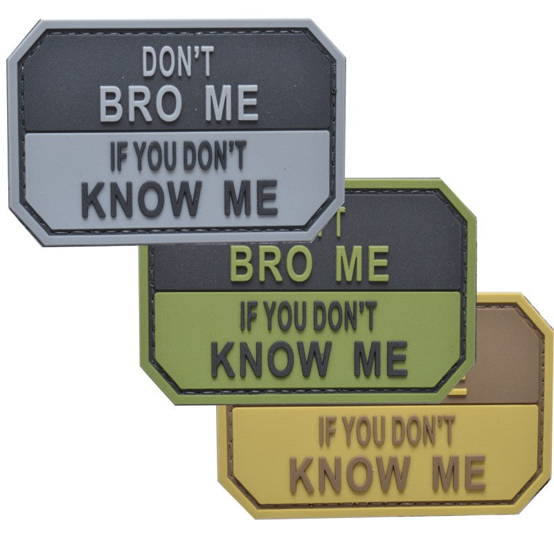 Don't Bro Me If You Don't Know Me PVC Patch