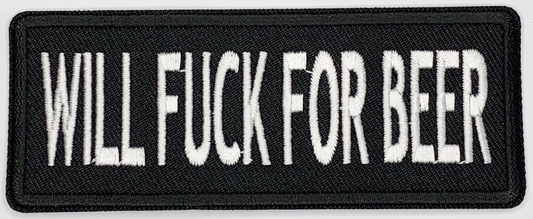 Will fuck for beer Iron On Patch. Great for attaching to your jackets, shirts, pants, jeans, hats.  Size: 10.4X4.1cm