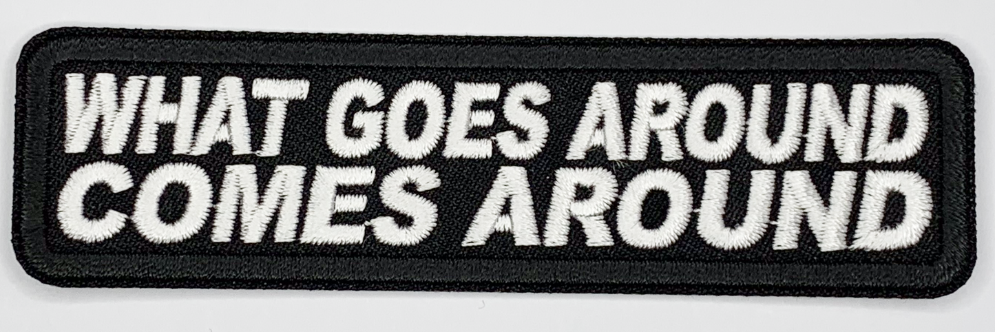 What hoes around comes around Iron On Patch. Great for attaching to your jackets, shirts, pants, jeans, hats.  Size: 10.3X2.7cm