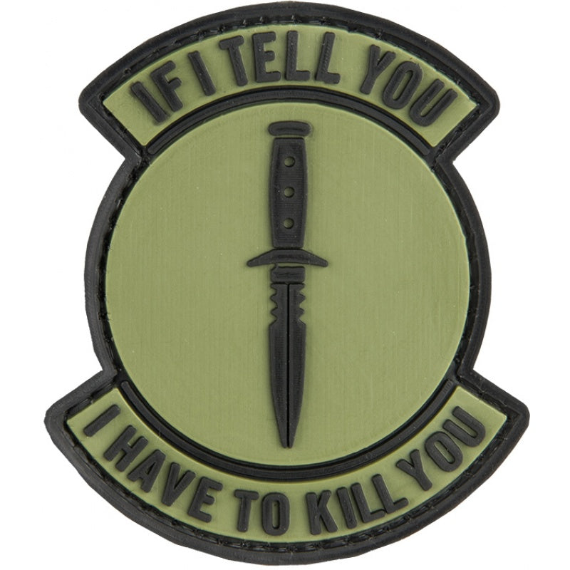 If I Tell You, I Have to Kill You PVC Patch, Velcro backed Badge. Great for attaching to your field gear, jackets, shirts, pants, jeans, hats or even create your own patch board.  Size: 7x6cm