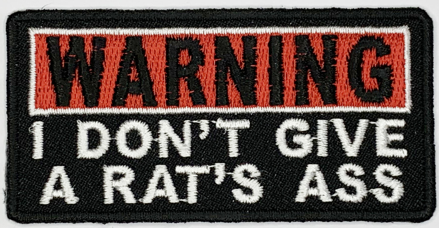 Warning I don't give a rats ass Iron On Patch. Great for attaching to your jackets, shirts, pants, jeans, hats.  Size: 7.62x3.81cm