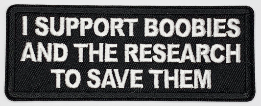 I support boobies and the research to save them Iron On Patch. Great for attaching to your jackets, shirts, pants, jeans, hats.  Size: 10.4X4cm