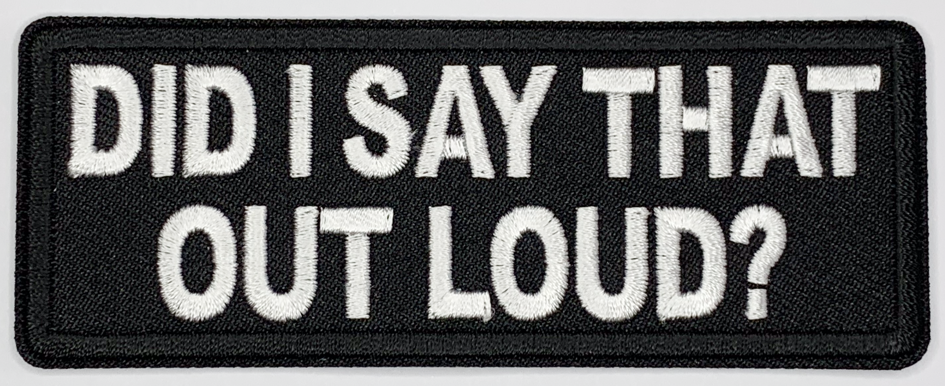 Did I say that Out Loud Patch