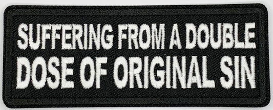 Suffering from a double dose of original sin Iron On Patch. Great for attaching to your jackets, shirts, pants, jeans, hats.  Size: 10.4X4cm