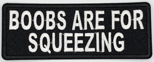 Boobs Are For Squeezing Patch