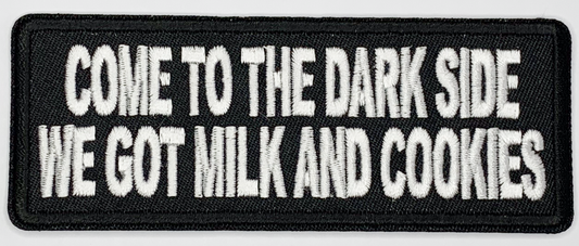 Come To The Dark Side We Have Milk and Cookies Patch