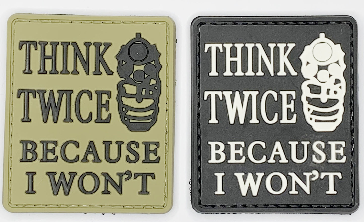 Think Twice Because I Won't PVC Patch, Velcro backed Badge. Great for attaching to your field gear, jackets, shirts, pants, jeans, hats or even create your own patch board.  Size: 5x6cm