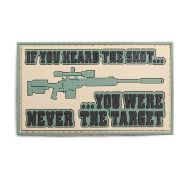 If You Heard the Shot, You Were Never The Target PVC Patch, Velcro backed Badge. Great for attaching to your field gear, jackets, shirts, pants, jeans, hats or even create your own patch board.  Size: 8.5x5cm