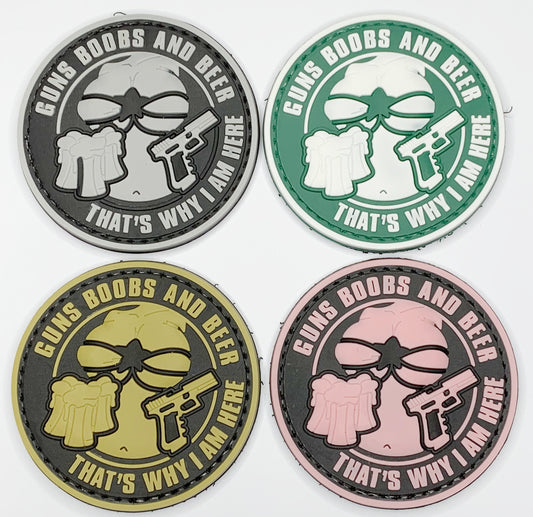 Guns Boobs and Beer, That's why I am here PVC Patch, Velcro backed Badge. Great for attaching to your field gear, jackets, shirts, pants, jeans, hats or even create your own patch board.  Size: 6cm