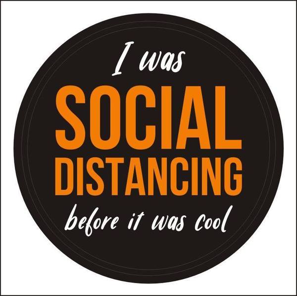 I was Social Distancing Before It Was Cool PVC Patch, Velcro backed Badge. Great for attaching to your field gear, jackets, shirts, pants, jeans, hats or even create your own patch board.  Size: 6cm