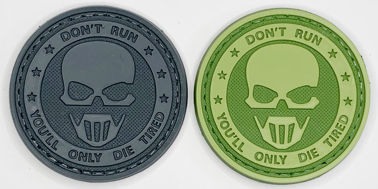 Don't Run, You'll Die Tired, PVC Patch