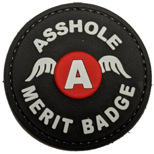 Asshole Merit Badge PVC Patch, Velcro backed Badge. Great for attaching to your field gear, jackets, shirts, pants, jeans, hats or even create your own patch board.  Size: 6cm