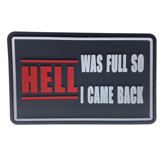 Hell Was Full PVC Patch, Velcro backed Badge. Great for attaching to your field gear, jackets, shirts, pants, jeans, hats or even create your own patch board.  Size: 8x5cm