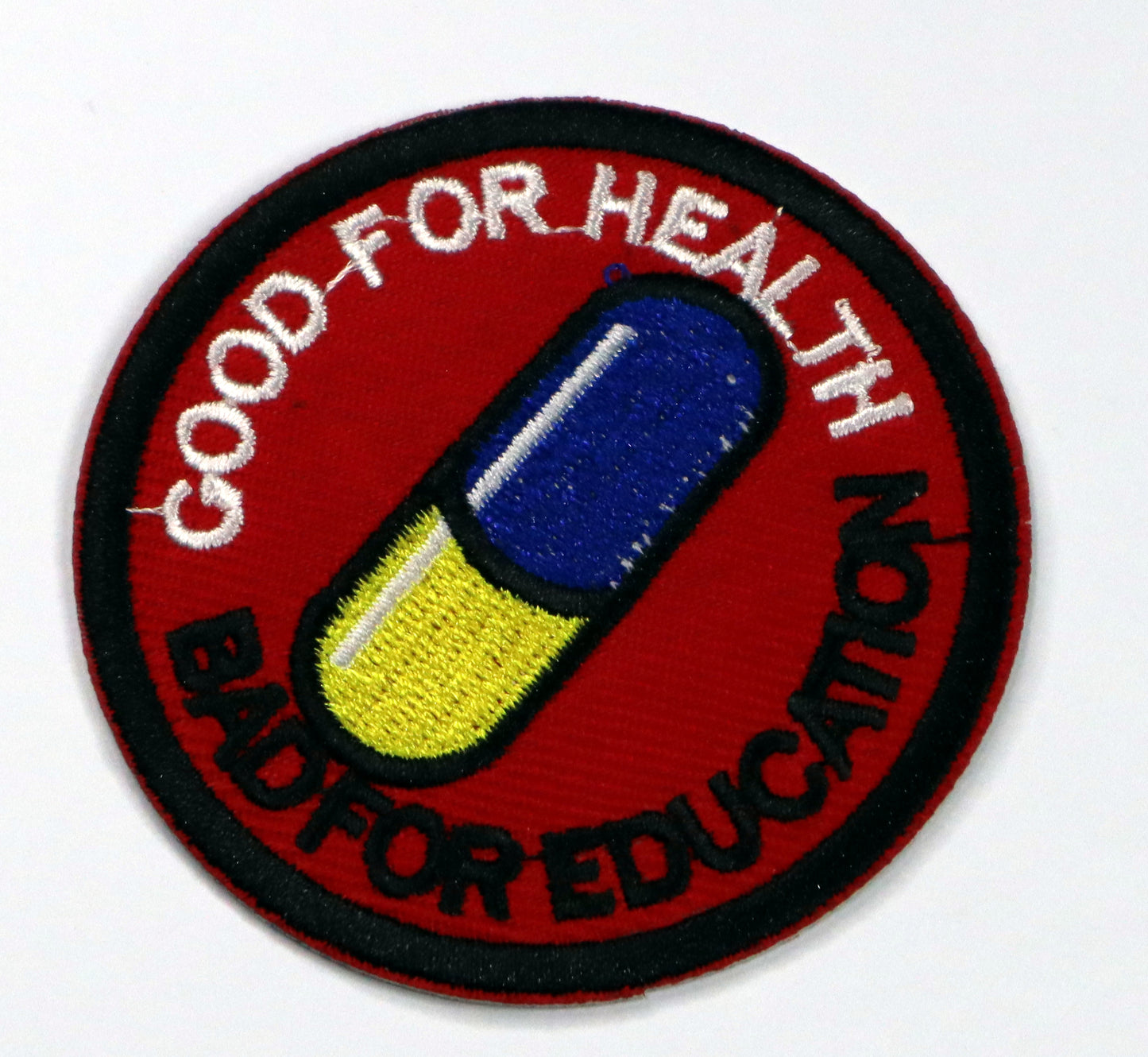 Good for health, bad for education Iron On Patch. Great for attaching to your jackets, shirts, pants, jeans, hats.  Size: 6cm