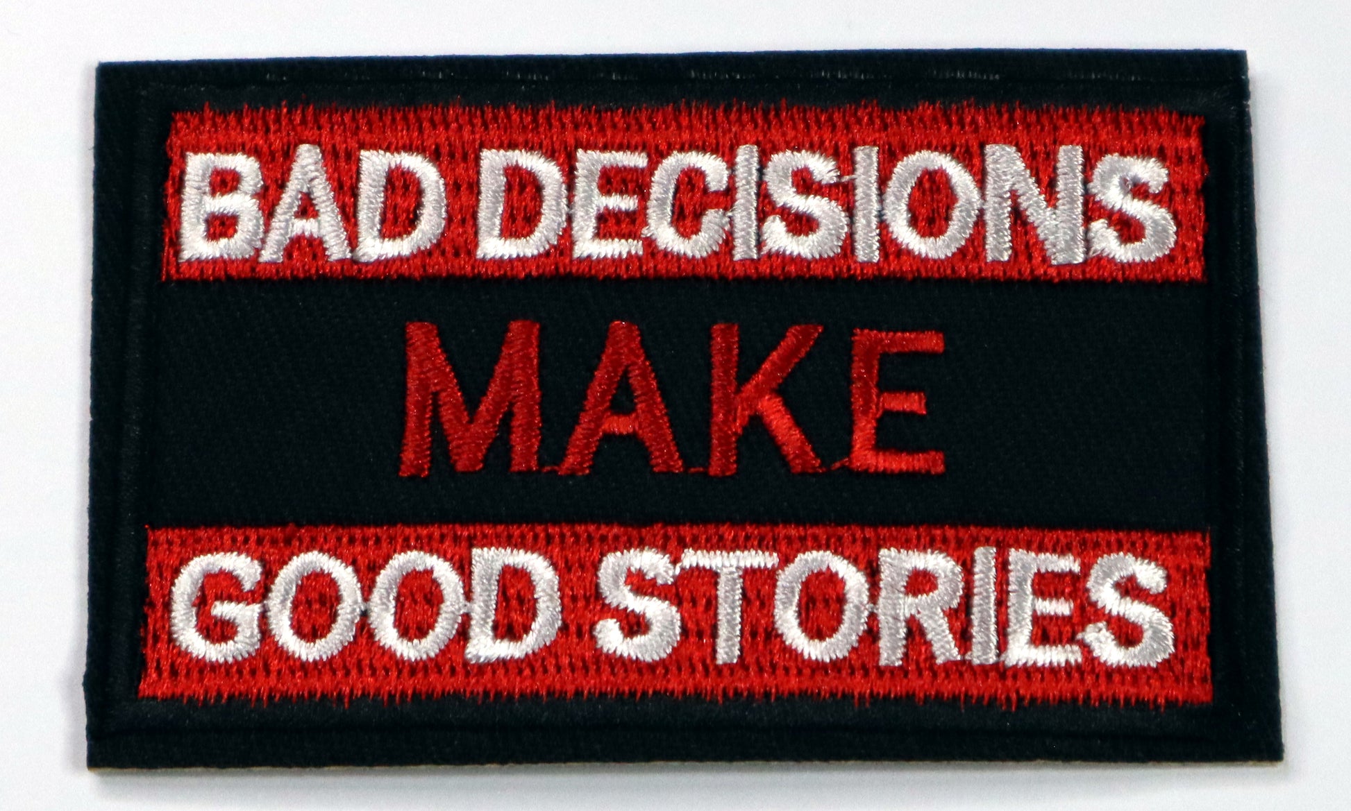 Bad Decisions Make Good Stories Patch Various Colours