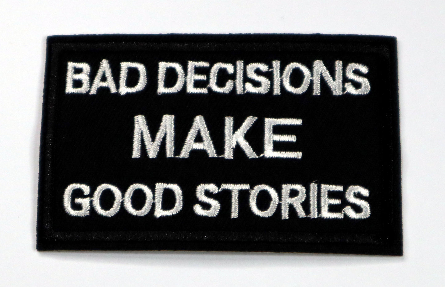 Bad Decisions Make Good Stories Patch Various Colours