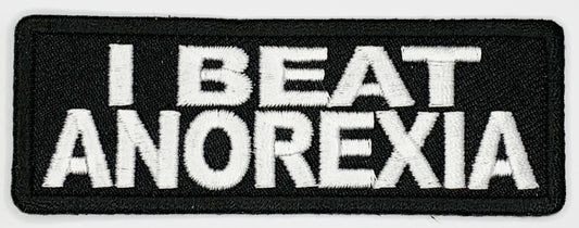 I beat anorexia Iron On Patch. Great for attaching to your jackets, shirts, pants, jeans, hats.  Size: 8.89x3.17cm