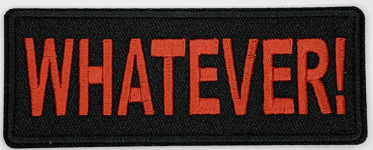 Whatever Iron On Patch. Great for attaching to your jackets, shirts, pants, jeans, hats.  Size: 10.4X4cm