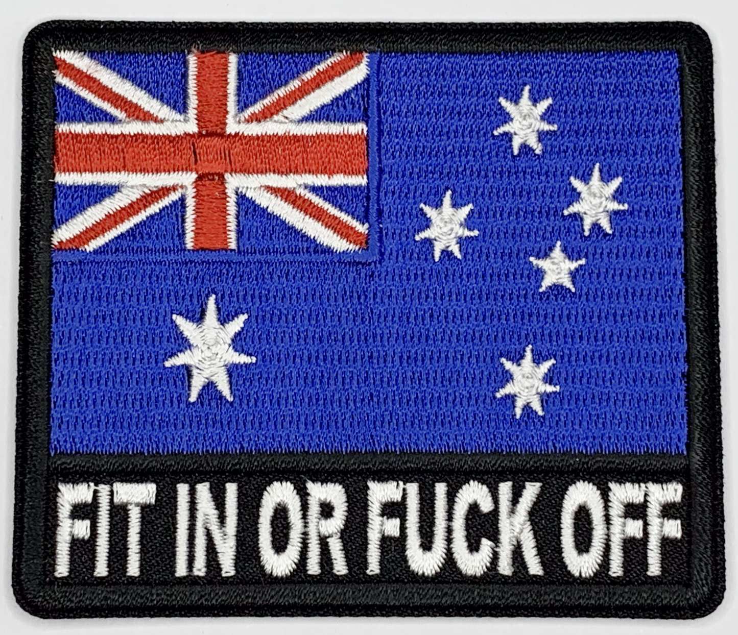 Fit In or Fuck Off Australian Flag Patch