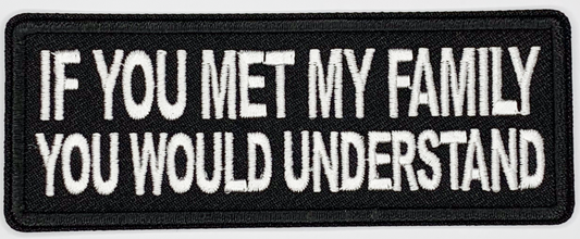 If you met my family you would understand Iron On Patch. Great for attaching to your jackets, shirts, pants, jeans, hats.  Size: 10.4X4.4cm